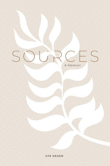 Sources — A Memoir by Uta Hagen